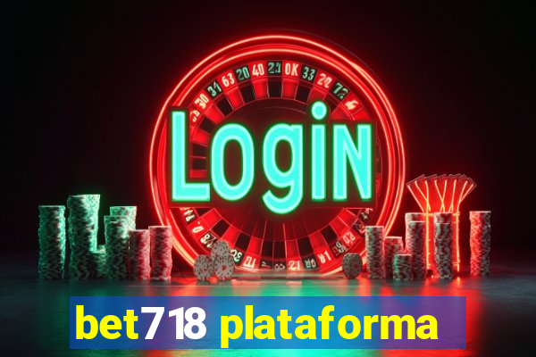 bet718 plataforma